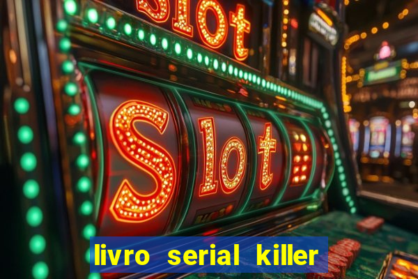 livro serial killer pdf grátis